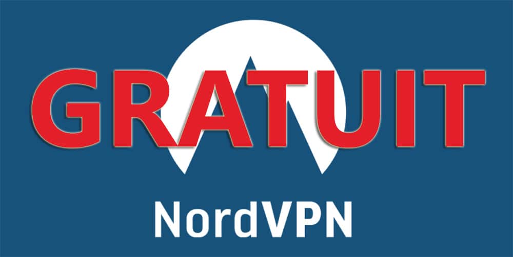 NordVPN Avoir un compte gratuit pour l'essayer ? Explications