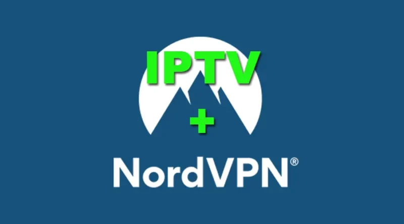 IPTV et NordVPN