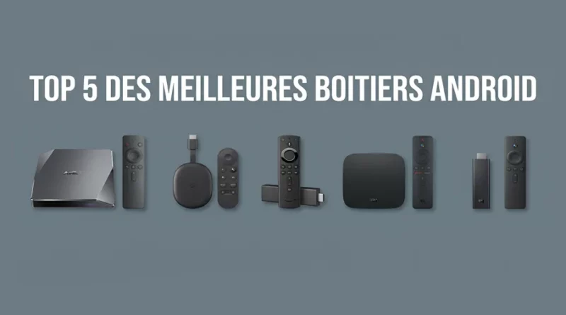 comparatif meilleure box android tv iptv